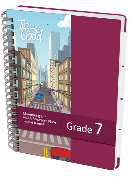 Maximizing Life and A Peaceable Place Grade 7 Teacher Manual