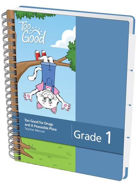 Too Good for Drugs & A Peaceable Place Grade 1 Teacher Manual