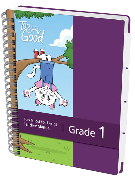 Too Good for Drugs Grade 1 Teacher Manual