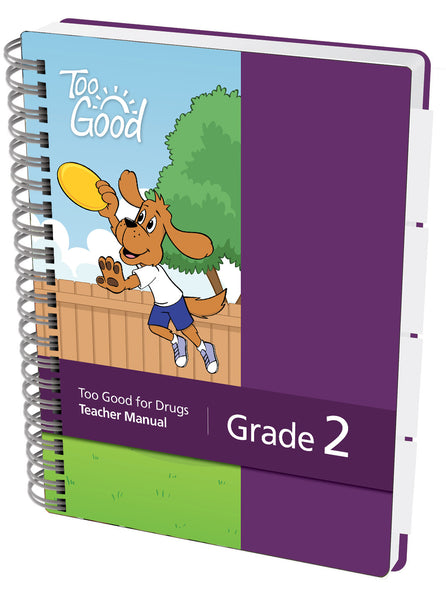 Too Good Programs Too Good for Drugs Grade 2 Teacher Manual – Mendez Foundation