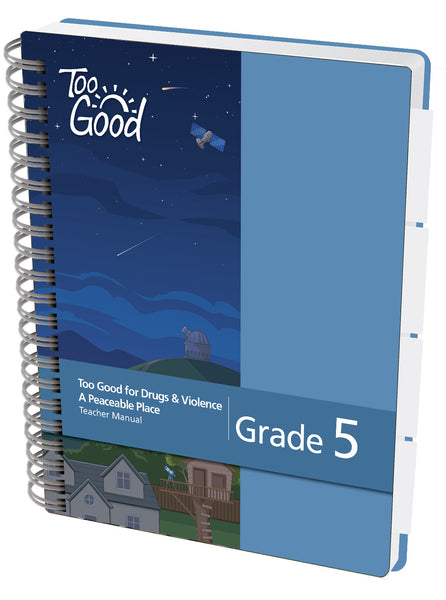 Too Good for Drugs & A Peaceable Place Grade 5 Teacher Manual